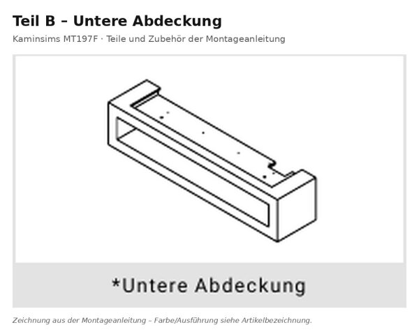 Untere Abdeckung B zu Kaminsims MT197F-W
